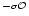 $^{-\sigma {\cal O}}$