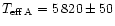 $T_{\rm eff\,A}=5\,820\pm 50$