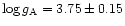 $\log g_{\rm A}=3.75\pm 0.15$