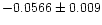 $-0.0566\pm0.009$