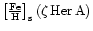 $\rm\left[\frac{Fe}H\right]_{\rm s}(\zeta{\rm\,Her\,A})$