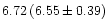 $6.72\,(6.55\pm0.39)$