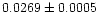 $0.0269\pm 0.0005$