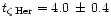 $t_{\zeta\rm\,Her}=4.0\,\pm\,0.4$