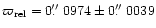 $\varpi_{\rm rel}=0\hbox{$.\!\!^{\prime\prime}$ }0974\pm0\hbox{$.\!\!^{\prime\prime}$ }0039$