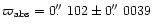 $\varpi_{\rm abs}=0\hbox{$.\!\!^{\prime\prime}$ }102\pm0\hbox{$.\!\!^{\prime\prime}$ }0039$