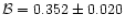 ${\cal B}=0.352\pm 0.020$