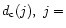 $d_{\rm c}(j),\ j=$