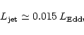 \begin{displaymath}{L_{\rm jet} \simeq 0.015\, L_{\rm Edd}},
\end{displaymath}