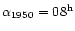 $\alpha_{1950} = 08^{\rm h}$