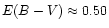 $E(B-V)\approx 0.50$