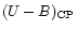 $(U-B)_{\rm CP}$
