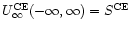 $U^{\rm CE}_{\infty} (-\infty,\infty)=S^{\rm CE}$