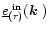 $\underline{e}_{(r)}^{\rm
\,\,in}(\mbox{\boldmath$k$ })$