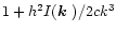 $1+
h^2I(\mbox{\boldmath$k$ })/2ck^3$