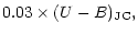 $\displaystyle 0.03 \times(U-B)_{\rm JC},$
