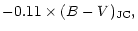 $\displaystyle -0.11 \times(B-V)_{\rm JC},$