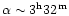 $\alpha \sim 3^{\rm h} 32^{\rm m}$