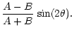 $\displaystyle \frac{A-B}{A+B}\;{\rm sin}(2 \theta).$