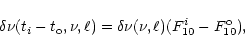 \begin{displaymath}
\delta\nu(t_i-t_{\rm o},\nu,\ell)=\delta\nu(\nu,\ell)(F_{10}^i-F_{10}^{\rm o}),
\end{displaymath}