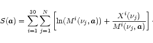 \begin{displaymath}
S(\vec{a})
= \sum_{i=1}^{30} \sum_{j=1}^{N} \left[{\ln(M^i(...
...,\vec{a}))+
\frac{X^i(\nu_j)}{M^i(\nu_j,\vec{a})}}\right]\cdot
\end{displaymath}