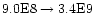 $\rm 9.0E8\rightarrow3.4E9$