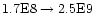 $\rm 1.7E8\rightarrow2.5E9$