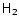 $\mathsf{H_{2}}$