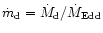 ${\dot m}_{\rm d}
={\dot M}_{\rm d}/{\dot M}_{\rm Edd}$