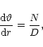\begin{displaymath}%
\frac {{\rm d}\vartheta}{{\rm d}r}=\frac {N}{D},
\end{displaymath}