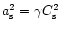 $a_{\rm s}^2 = \gamma C_{\rm s}^2$