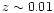 $z \sim 0.01$
