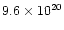 $9.6 \times 10^{20}$