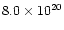 $8.0 \times 10^{20}$