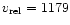 $v_{\rm rel}=1179$