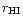 $r_{{\rm HI}}$