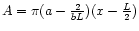 $A=\pi(a-\frac{2}{b L})(x-\frac{L}{2})$