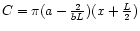 $C=\pi(a-\frac{2}{b L})(x+\frac{L}{2})$