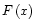$F\left(x\right)$