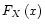 $F_X\left(x\right)$