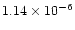 $1.14 \times 10^{-6}$