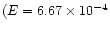 $(E=6.67 \times10^{-4}$