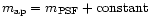 $m_{\rm ap}=m_{\rm PSF}+\rm constant$