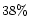 $38\%$