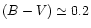 $(B-V)\simeq0.2$