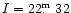 $I= 22\hbox{$.\!\!^{\rm m}$ }32$