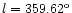 $l = 359.62^{\rm o}$
