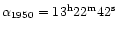 $\alpha_{1950} =
13^{\rm h} 22^{\rm m} 42^{\rm s}$