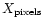 $X_{\rm pixels}$