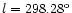 $l = 298.28^{\rm o}$